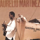 Martinez Aurelio - Garifuna Soul